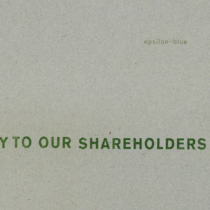 Y to our shareholders [electronic resource] / by Epsilon Blue.