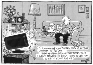 Darroch, Bob, 1940- :"I told him he wouldn't learn much if he just watches TV all day. ... 30 April 2012