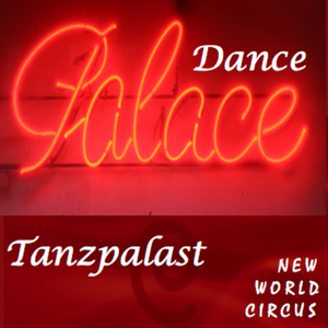 Tanzpalast [electronic resource] = Dance palace / New World Circus.