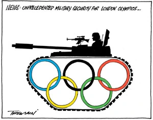 Tremain, Garrick 1941- :News - unprecedented military security for London Olympics. 4 May 2012