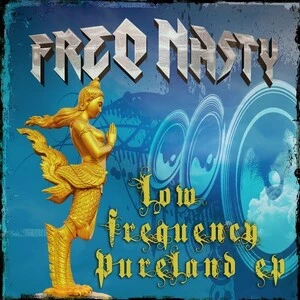 Low frequency pureland ep [electronic resource] / FreQ Nasty.