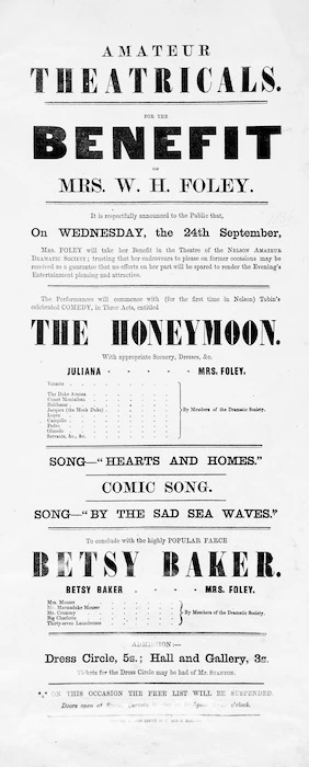Nelson Amateur Dramatic Society :Amateur theatricals for the benefit of Mrs W H Foley ... on Wednesday, the 24th September ... "The Honeymoon" ... to conclude with the highly popular farce "Betsy Baker". Printed at the Office of C and J Elliott. [1856].