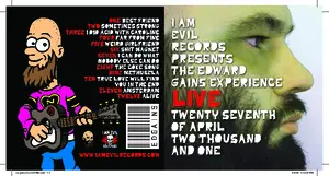 The Edward Gains Experience live [electronic resource] : twenty seventh of April, two thousand and one / The Edward Gains Experience.