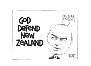 God defend New Zealand. "Now there's a thought" 3 August 2009