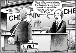 "Your wife, your children, the taxpayers... is there anyone else you'll be taking for a ride, Sir Roger?" 4 August 2009