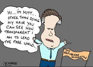 Bromhead, Peter, 1933-:"Hi... I'm Mitt... other than dying my hair you can see how transparent I am to lead the free world..." 31 May 2012