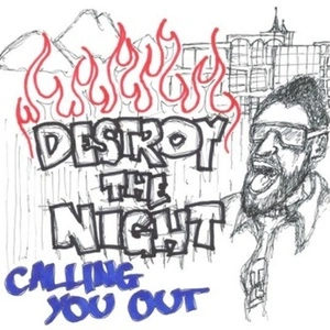 Calling you out [electronic resource] / Destroy the Night.