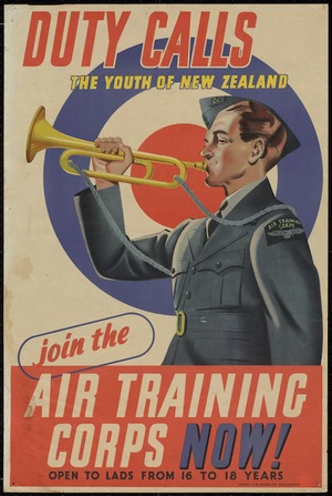 Artist unknown :Duty calls the youth of New Zealand. Join the Air Training Corps now! Open to lads from 16 to 18 years. Offset - C.M. Banks Ltd, Wellington [1942]