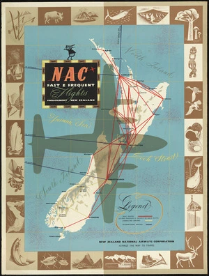 New Zealand National Airways Corporation :NAC; fast and frequent flights throughout New Zealand. New Zealand National Airways Corporation. Flying's the way to travel. [Printed by] Weeks Field Ltd. [ca 1959?]