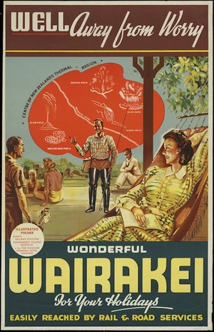 New Zealand Railways. Publicity Branch: Well away from worry. Wonderful Wairakei for your holidays. Easily reached by rail or road services / Railways Studios [1940]