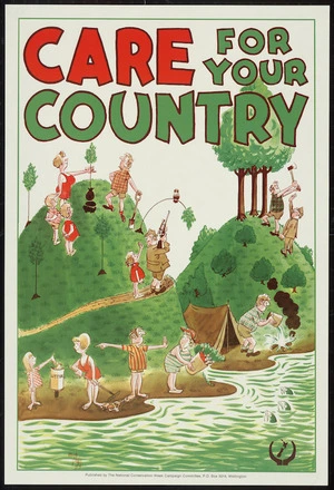 Lodge, Nevile Sidney, 1918-1989 :Care for your country / Nevile Lodge, [197]3. Published by the National Conservation Week Campaign Committee, PO Box 5014, Wellington.