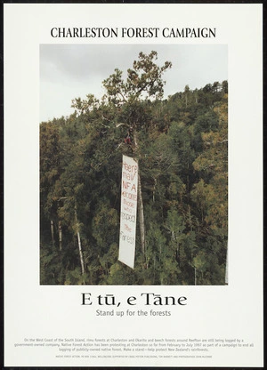 Native Forest Action :Charleston Forest campaign. E tu, e Tane; stand up for your forests. [1997].