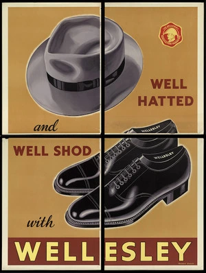 New Zealand Railways. Publicity Branch: Well hatted and well shod with Wellesley. Wellesley manufacture guaranteed / Railways Studios [ca 1940]