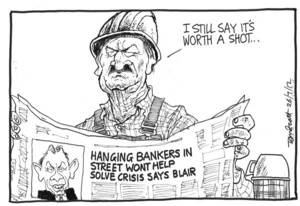 Scott, Thomas, 1947- :'Hanging bankers in street wont help solve crisis says Blair [news].' 26 July 2012