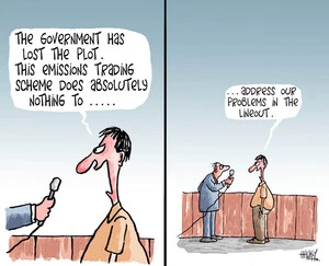 "The government has lost the plot. This emissions trading scheme does absolutely nothing to... address our problems in the lineout" 16 September 2009