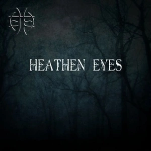 Heathen Eyes [electronic resource]