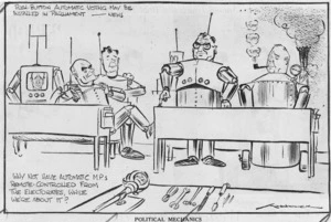 Minhinnick, Gordon, 1905-1995 :Political mechanics. Push-button automatic voting may be installed in Parliament - News. Why not have automatic M. P.s remote-controlled from the electorates, while we're about it? Auckland herald, 28 March 1951