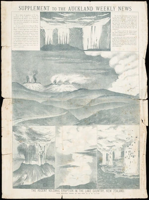 Payton, Edward William, 1859-1944 :The recent volcanic eruption in the lake country, New Zealand, from sketches taken on the spot by E W Payton. Supplement to the Auckland weekly news [1886?]