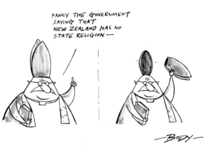 "Fancy the government saying that New Zealand has no state religion" 19 February 2007