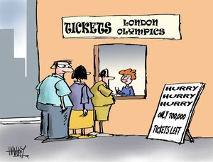 Hawkey, Allan Charles, 1941- :Tickets - London Olympics. Hurry hurry hurry only 700,000 tickets left. 20 July 2012