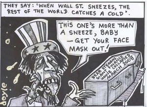 Doyle, Martin, 1956- :'This one's more than a sneeze baby - get your face mask out!'. 26 April 2008