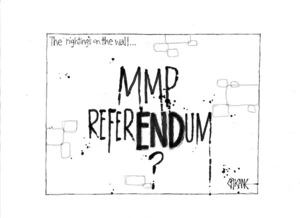 The righting's on the wall... MMP referENDum? 21 October 2009