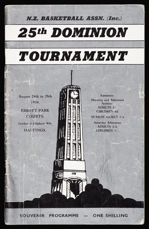 New Zealand Basketball Association (Inc) :25th Dominion Tournament, August 24th to 28th 1954. Ebbett Park Courts, Gordon & Oliphant Rds, Hastings. Souvenir programme. [Front cover. 1954]