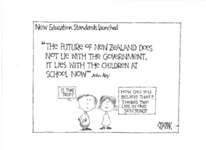 New education standards launched. "The future of New Zealand does not lie with the government, it lies with the children at school now." 24 October 2009