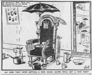 Choate, Francis Desmond, 1916-2001 :Ah! Now that we're getting a new chair, maybe we'll get a new roof! Mr Speaker's new chair will be presented to the house tomorrow afternoon - News. Auckland Star, 19 November 1951