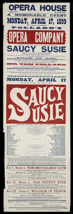 Opera House (Wellington) :A memorable event, Monday April 17, 1899, the people's favourite Pollard's Opera Company ... Saucy Susie. 1899.