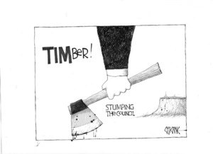 TIMber! Stumping the council. 5 November 2009