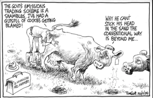 "The Govt's emissions trading scheme is a shambles. I've had enough of cockies getting blamed!" "Why he can't stick his head in the sand the conventional way is beyond me..." 20 November 2009