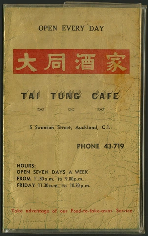Tai Tung Cafe (Auckland) :Tai Tung Cafe, open every day, 5 Swanson Street, Auckland, C.1. [Menu front cover. 1960s?]