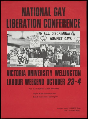 National Gay Liberation Conference, Victoria University Wellington. Labour weekend, October 23-4. All gay women & men welcome. Repeal all anti-homosexual laws! Ban all discrimination against gays! Contact Judith ... Dick ... [1976?]