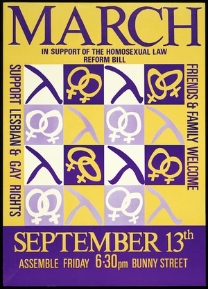 [Gay Task Force (N.Z.)] :March in support of the Homosexual Law Reform Bill. Support lesbian & gay rights. Friends & family welcome. September 13th. Assemble Friday 6.30 pm, Bunny Street [1985]