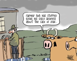 "Farmer Bob has stopped giving his daily address about the lack of rain" 1 February 2010