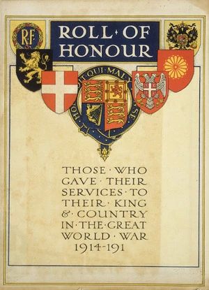 Artist unknown :Roll of honour; those who gave their services to their king & country in the Great World War 1914-191[_]. [1918-1919?]