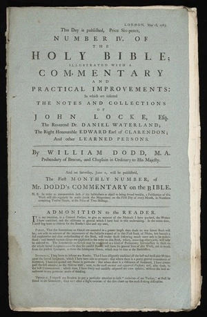 The Holy Bible; illustrated with a commentary and practical improvements: in which are inserted the notes and collections of John Locke, Esq. The Reverend Dr. Daniel Waterland; the Right Honourable Edward Earl of Clarendon; and other learned persons. / By William Dodd, ...