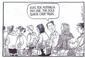 Scott, Thomas, 1947- :'Visas for Australia this line. The dole queue over there...' 10 November 2012