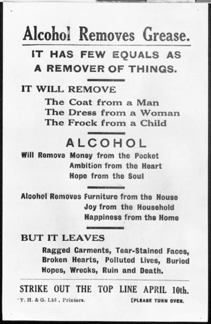 New Zealand Alliance :Alcohol removes grease; it has few equals as a remover of things. Strike out the top line April 10th. 1919.