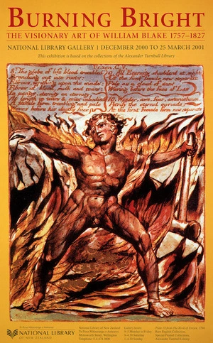 National Library of New Zealand :Burning bright; the visionary art of William Blake 1757-1827. National Library Gallery, 1 December 2000 to 25 March 2001. This exhibition is based on the collections of the Alexander Turnbull Library.