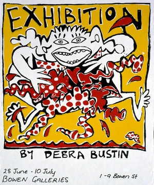 Bustin, Debra, 1957- :Exhibition by Debra Bustin. 28 June - 10 July, Bowen Galleries [1982?].