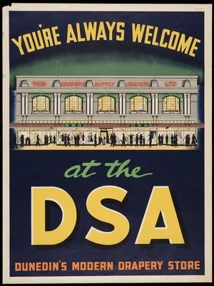 New Zealand Railways. Publicity Branch: You're always welcome at the DSA, Dunedin's modern drapery store / Railways Studios [1940s?]