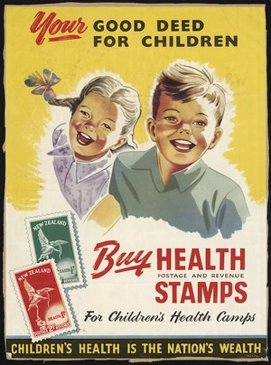 [New Zealand Post Office?] :Your good deed for children; buy health postage and revenue stamps for children's health camps. Children's health is the nation's wealth. W & T Ltd [1947]