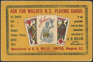 A D Willis Ltd :Ask for Willis's N.Z. playing cards. Manufactured by A D Willis, Limited, Wanganui, N.Z. [Blotter. ca 1920s?]