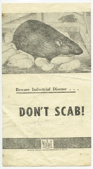 Beware industrial disease ... Don't scab! Issued by the New Zealand Department of Health. [1951].