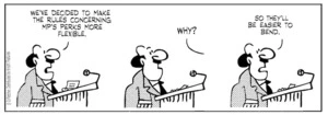 "We've decided to make the rules concerning MPs' perks more flexible" "WHY?" "So they'll be easier to bend" 2 April 2010