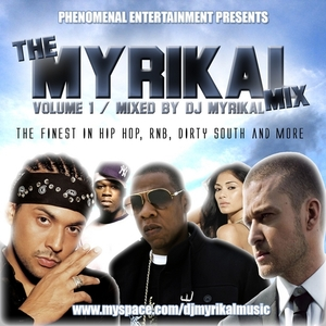 The Myrikal mix. Volume 1 [electronic resource] : the finest in hip hop, rnb, dirty south and more / [compiled by] DJ Myrikal.