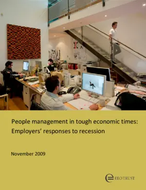 People management in tough economic times [electronic resource] : employers' responses to recession / [research and analysis by Dr Mervyl McPherson]