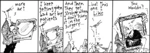 "More art. I keep getting given bad art by patients. And then they get stroppy when I don't hang it in the surgery...but this one I LIKE" "You wouldn't" 27 April 2010